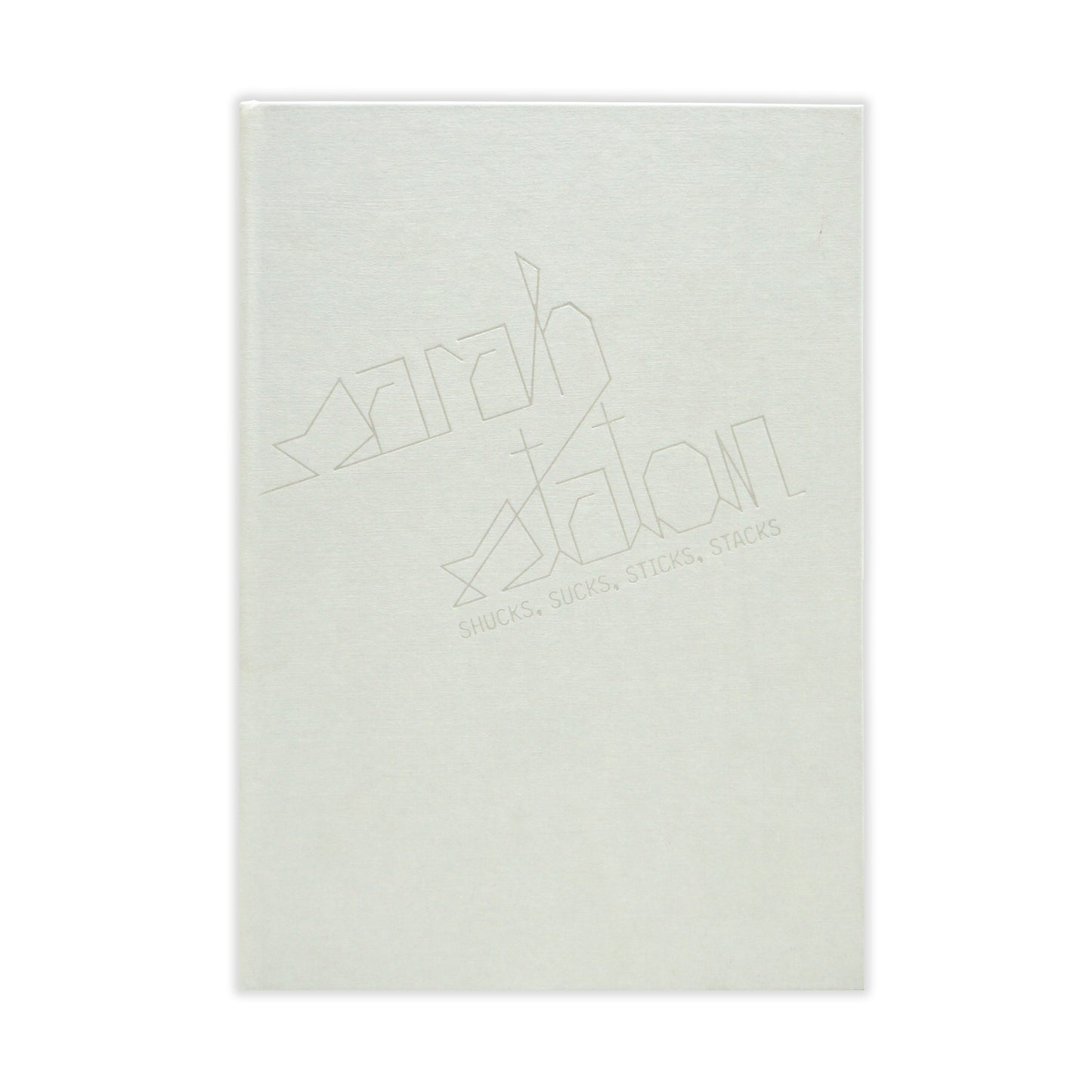 Sarah Staton: Shucks, Sucks, Sticks, Stacks