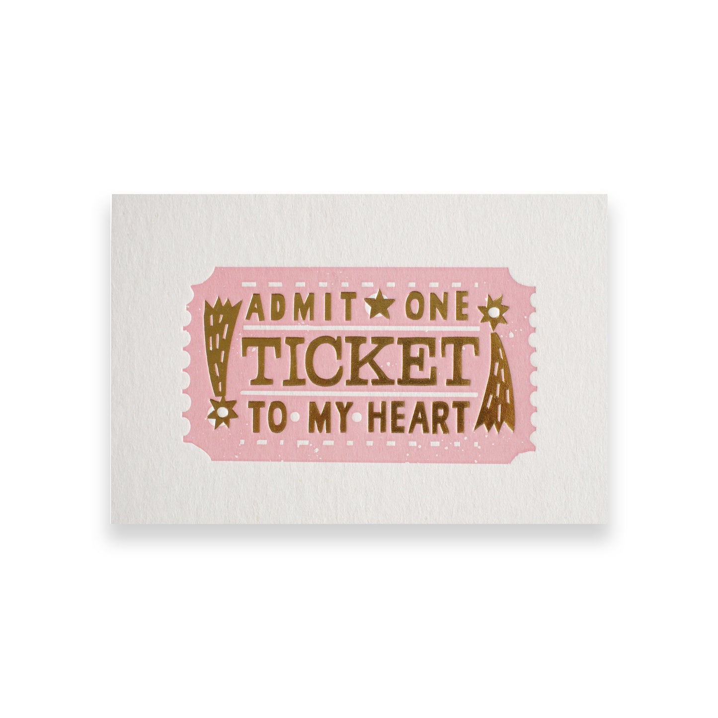 A pink ticket design featuring the text "Admit One Ticket to My Heart" in bold, decorative lettering. The ticket has a vintage style with stars and decorative elements, set against a textured white background.