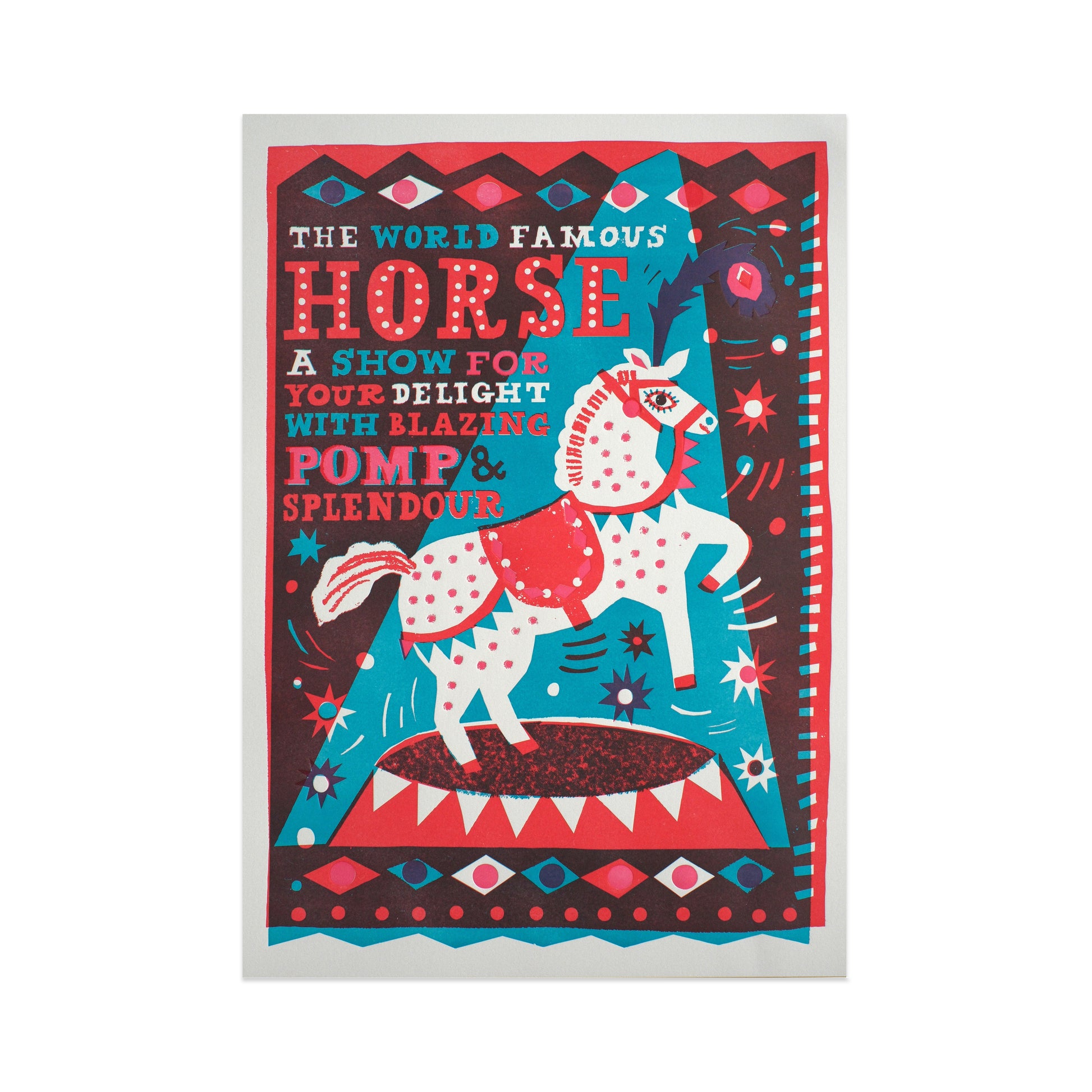A vibrant poster featuring a stylised white horse rearing on its hind legs, adorned with red and pink decorations. The text reads, "THE WORLD FAMOUS HORSE A SHOW FOR YOUR DELIGHT WITH BLAZING POMP & SPLENDOUR," set against a colourful geometric background.